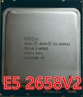 Intel/Xeon E5 2658v2 E5-2658v2 Официальная версия 2,4 ГГц десятиъядерный процессор свободный лист