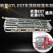 Auman GTL EST phiên bản siêu của Fukuda xe tải lớn hành lý giá nóc khung thép không gỉ bạt khung bảo vệ kệ - Roof Rack